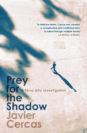 Prey for the Shadow - A Terra Alta Investigation (ebok) av Javier Cercas