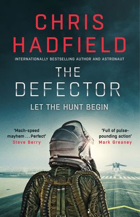 The Defector - the unmissable Cold War spy thriller from the author of THE APOLLO MURDERS (ebok) av Chris Hadfield