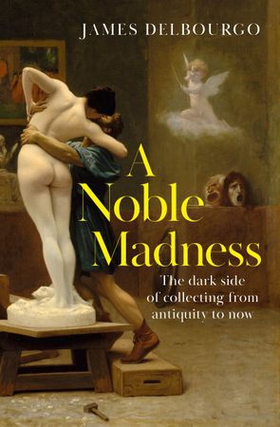A Noble Madness