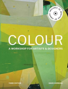 Colour Third Edition - A workshop for artists, designers (ebok) av David Hornung