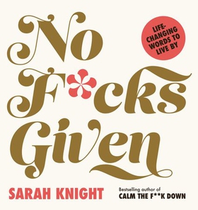 No F*cks Given: Life-Changing Words to  Live By (ebok) av Sarah Knight