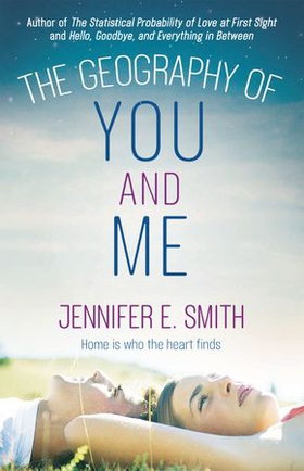 The Geography of You and Me - a heart-warming and tear-jerking YA romance (ebok) av Jennifer E. Smith