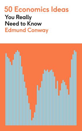 50 Economics Ideas You Really Need to Know (ebok) av Edmund Conway