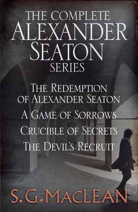 S. G. MacLean: Alexander Seaton Books 1 to 4 (ebok) av S.G. MacLean