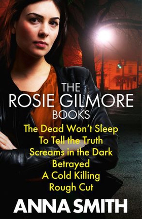 Anna Smith: Rosie Gilmour Books 1 to 9 (ebok) av Anna Smith