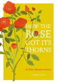 How the Rose Got Its Thorns