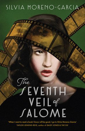 The Seventh Veil of Salome - the sumptuous historical epic from the author of MEXICAN GOTHIC (ebok) av Silvia Moreno-Garcia