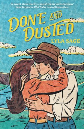 Done and Dusted - The must-read, small-town romance and TikTok sensation! (ebok) av Lyla Sage