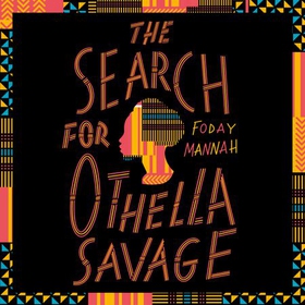 The Search for Othella Savage