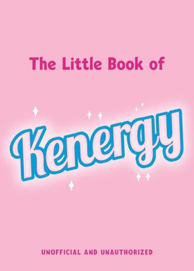 The Little Book of Kenergy - The perfect stocking-filler gift inspired by our favourite boy toy (ebok) av Matt Riarchi