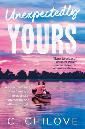 Unexpectedly Yours (ebok) av C. Chilove