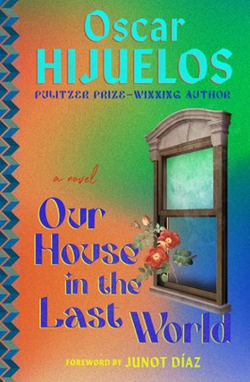 Our House in the Last World - A Novel (ebok) av Oscar Hijuelos