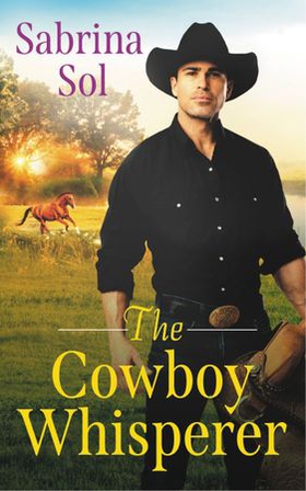 The Cowboy Whisperer (ebok) av Sabrina Sol