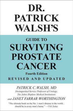Dr. Patrick Walsh's Guide to Surviving Prostate Cancer (ebok) av Walsh, MD, Patrick C.