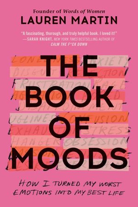 The Book of Moods - How I Turned My Worst Emotions Into My Best Life (ebok) av Lauren Martin