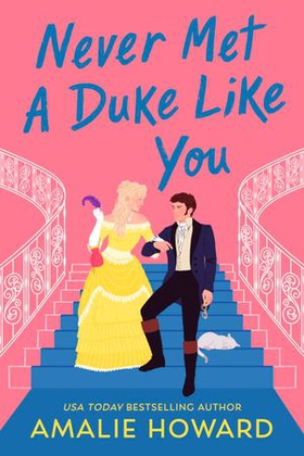 Never Met a Duke Like You (ebok) av Amalie Howard