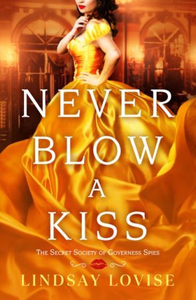 Never Blow a Kiss (ebok) av Lindsay Lovise