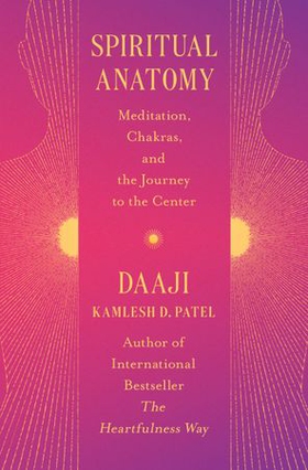 Spiritual Anatomy - Meditation, Chakras, and the Journey to the Center (ebok) av Ukjent