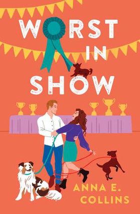 Worst in Show (ebok) av Anna E. Collins