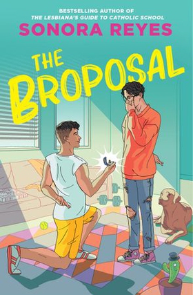 The Broposal (ebok) av Sonora Reyes