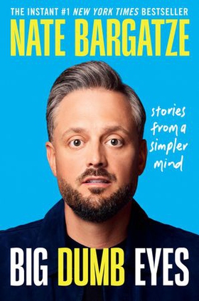 Big Dumb Eyes - Stories from a Simpler Mind (ebok) av Nate Bargatze