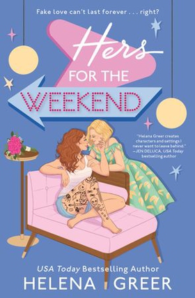 Hers for the Weekend (ebok) av Helena Greer