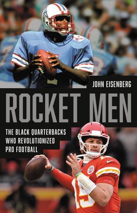 Rocket Men - The Black Quarterbacks Who Revolutionized Pro Football (ebok) av John Eisenberg