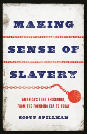 Making Sense of Slavery