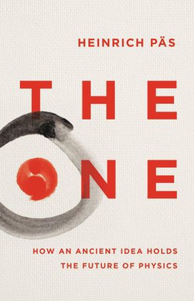 The One - How an Ancient Idea Holds the Future of Physics (ebok) av Heinrich Päs