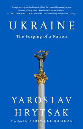 Ukraine - The Forging of a Nation (ebok) av Yaroslav Hrytsak