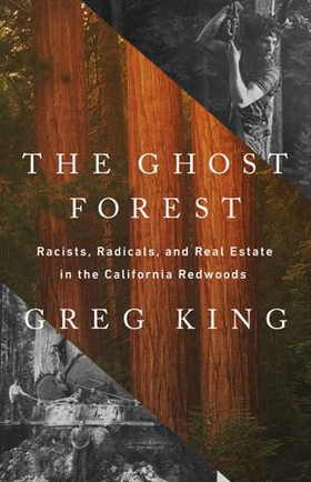 The Ghost Forest - Racists, Radicals, and Real Estate in the California Redwoods (ebok) av Ukjent