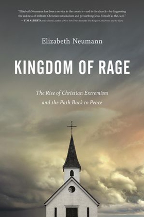 Kingdom of Rage - The Rise of Christian Extremism and the Path Back to Peace (ebok) av Ukjent