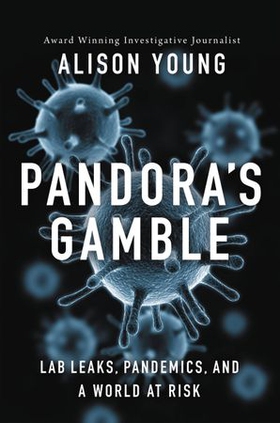 Pandora's Gamble - Lab Leaks, Pandemics, and a World at Risk (ebok) av Ukjent