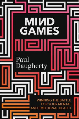 Mind Games - Winning the Battle for Your Mental and Emotional Health (ebok) av Ukjent