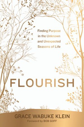 Flourish - Finding Purpose in the Unknown and Unexpected Seasons of Life (ebok) av Ukjent