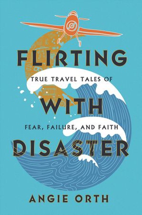 Flirting with Disaster