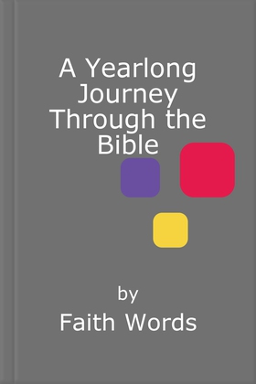 A Yearlong Journey Through the Bible