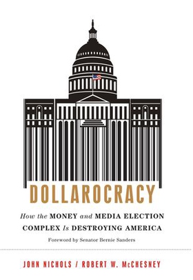 Dollarocracy - How the Money and Media Election Complex is Destroying America (ebok) av Ukjent