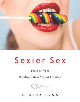 Sexier Sex - Lessons from the Brave New Sexual Frontier (ebok) av Ukjent