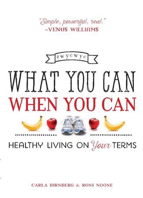 What You Can When You Can - Healthy Living on Your Terms (ebok) av Carla Birnberg