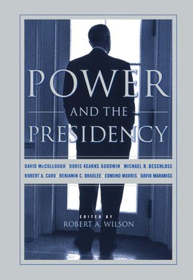 Power and the presidency (ebok) av Robert Wilson