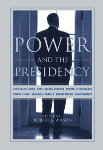 Power and the presidency (ebok) av Robert Wil