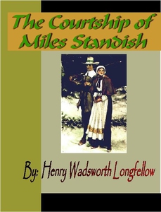 The Courtship of Miles Standish (e-bok) av Henr