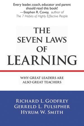 The Seven Laws of Learning - Why Great Leaders Are Also Great Teachers (ebok) av Richard L. Godfrey