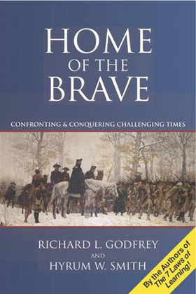 Home of the Brave - Confronting & Conquering Challenging Time (ebok) av Richard L. Godfrey