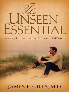 The Unseen Essential (e-bok) av James P. Gills