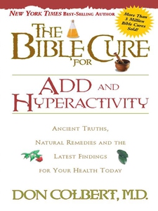 The Bible Cure for ADD and Hyperactivity (e-bok