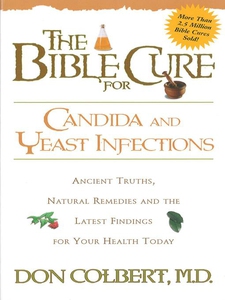 The Bible Cure for Candida and Yeast Infections