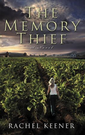 The Memory Thief - A Novel (ebok) av Rachel Keener