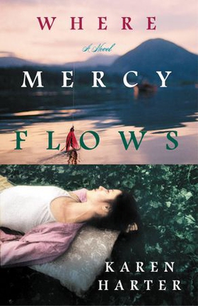 Where Mercy Flows (ebok) av Karen Harter